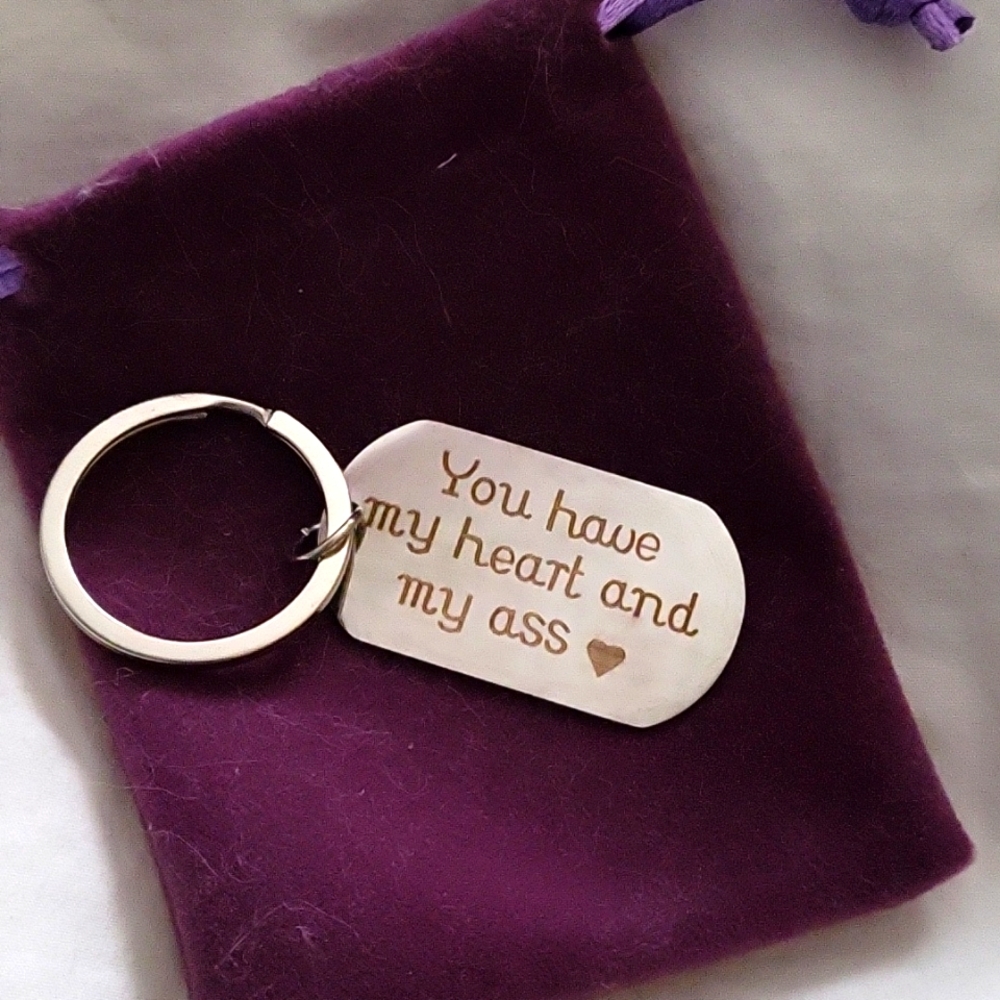Sliver key chain you have my ass and ❤